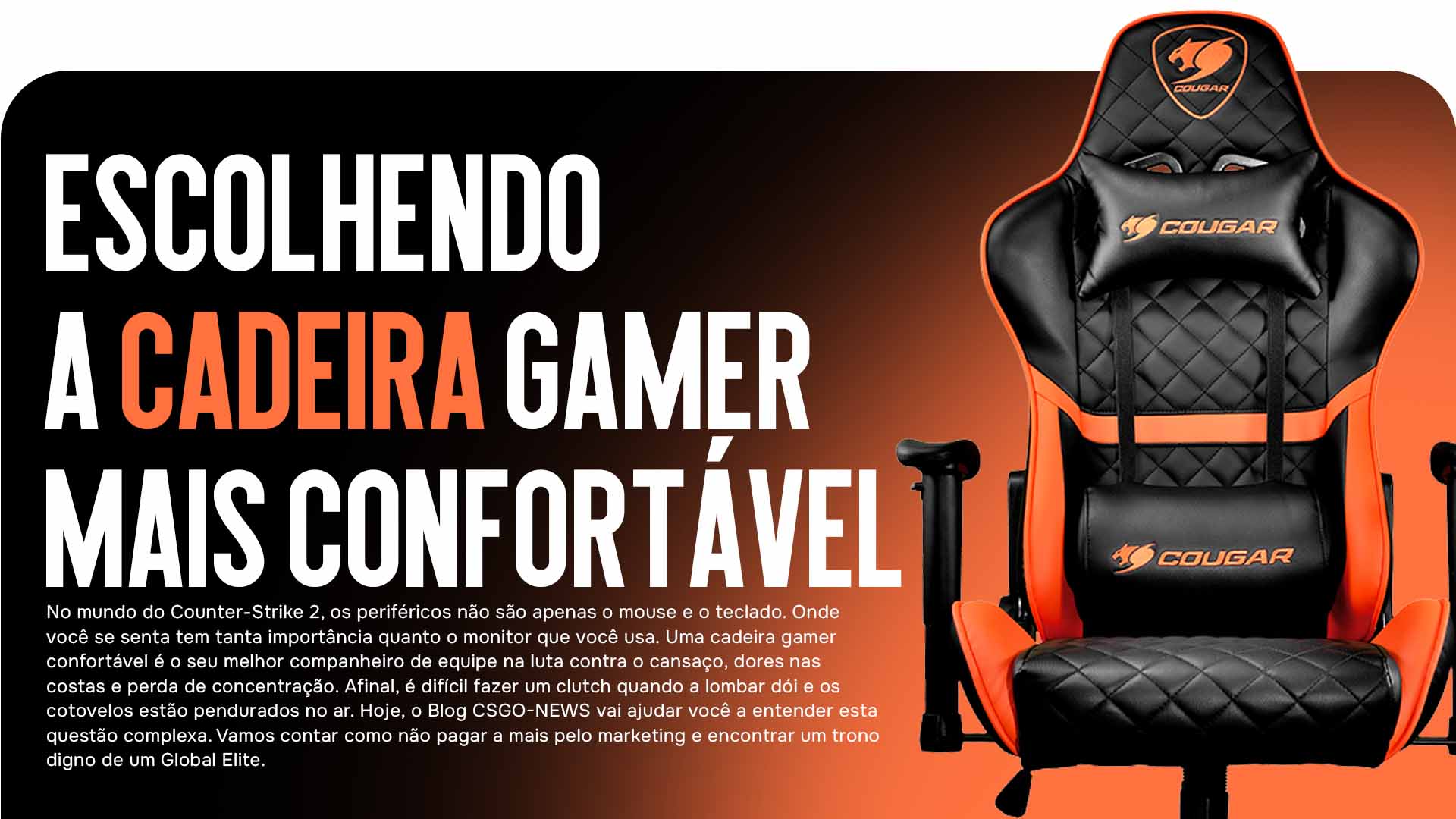 Procura uma cadeira gamer confortável para longas partidas no CS2? Guia completo da CSGO-NEWS: no que prestar atenção, os melhores materiais e o top 5 modelos de 2025.