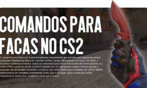 Comandos para facas no CS2: Como testar qualquer faca no CS2 em 2025