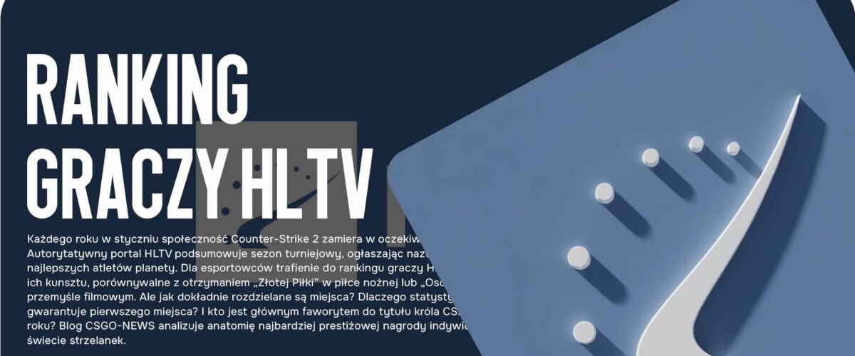 Ranking graczy HLTV: Sekrety najważniejszej nagrody esportowej w CS2