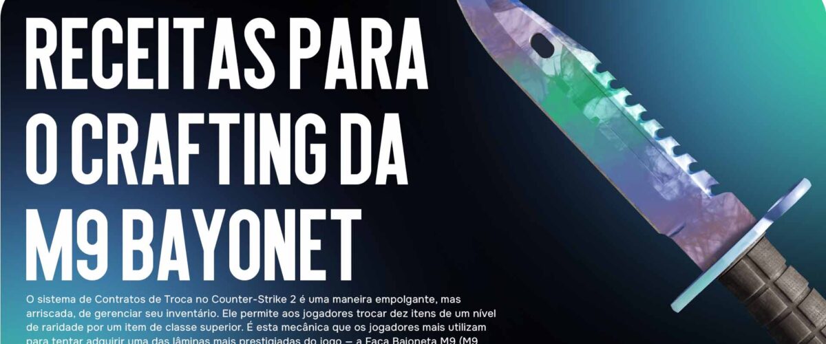 Receitas para o Crafting da M9 Bayonet