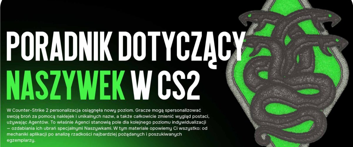 Poradnik Dotyczący Naszywek w CS2: Po Co Są Naszywki w CS2?