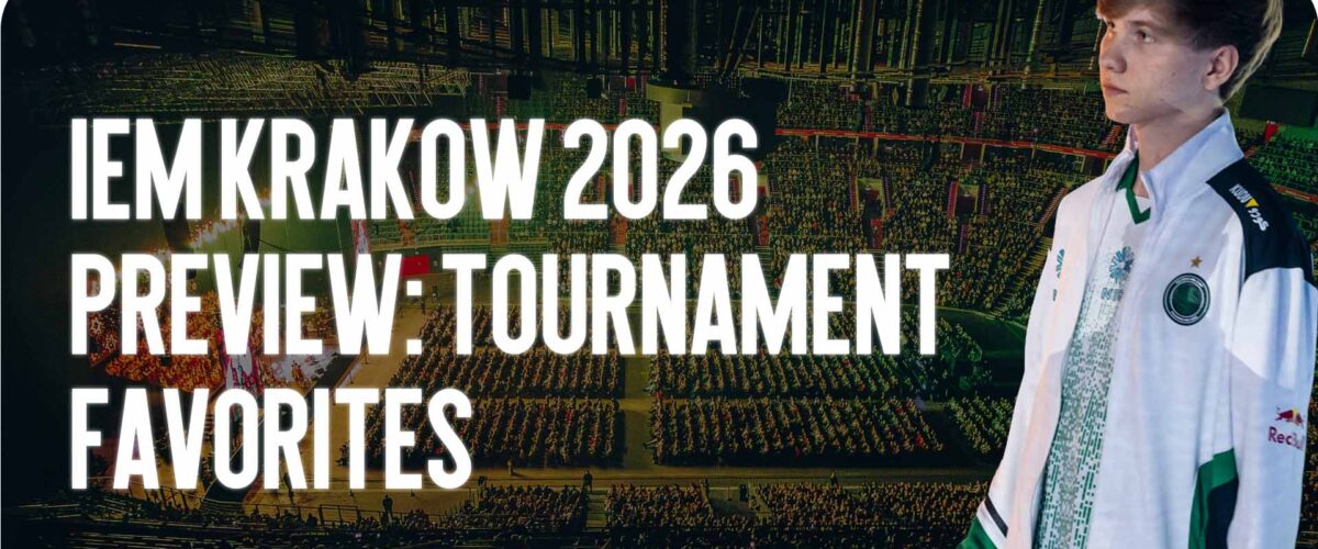 IEM Krakow 2026 Preview: Tournament Favorites