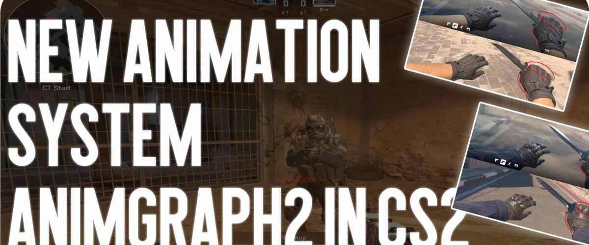 New AnimGraph2 Animation System in CS2