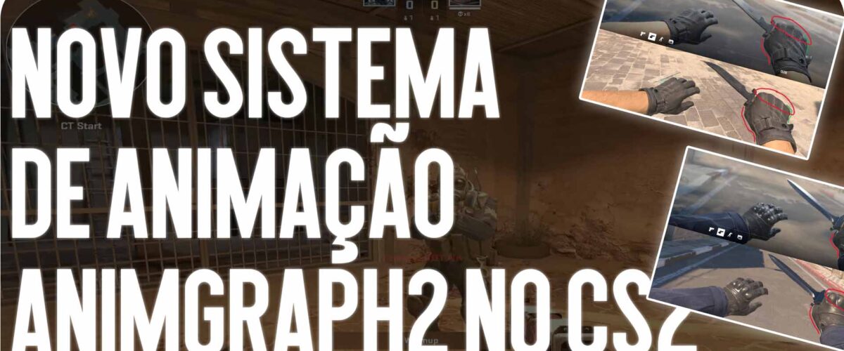 Novo Sistema de Animações AnimGraph2 no CS2