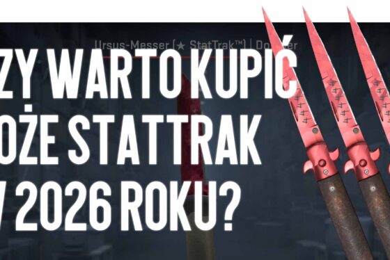Czy warto brać noże StatTrak w 2026?