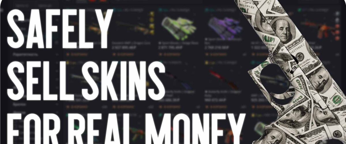 Safe Sale of Skins for Real Money