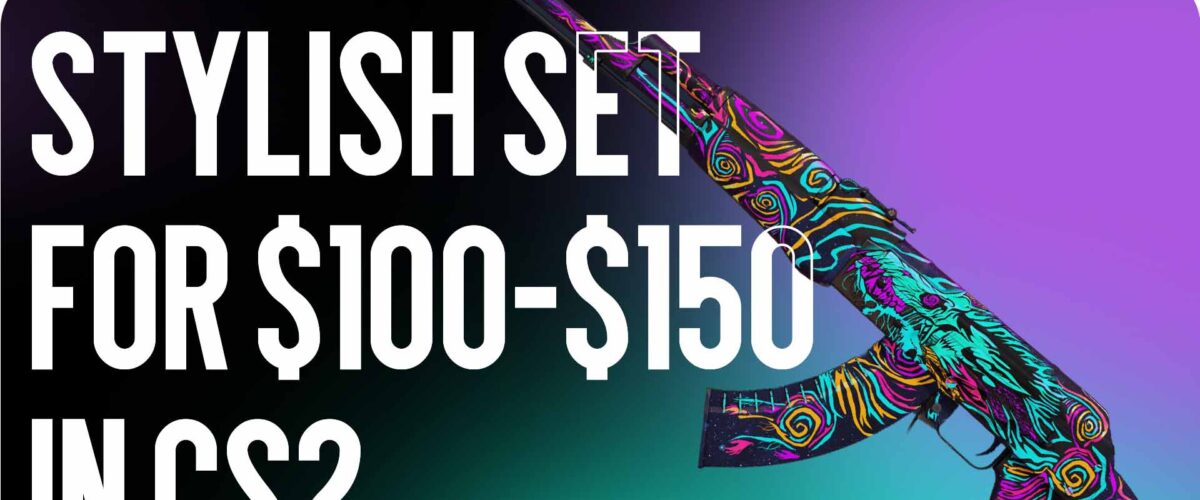 Stylish CS2 Set for $100–150