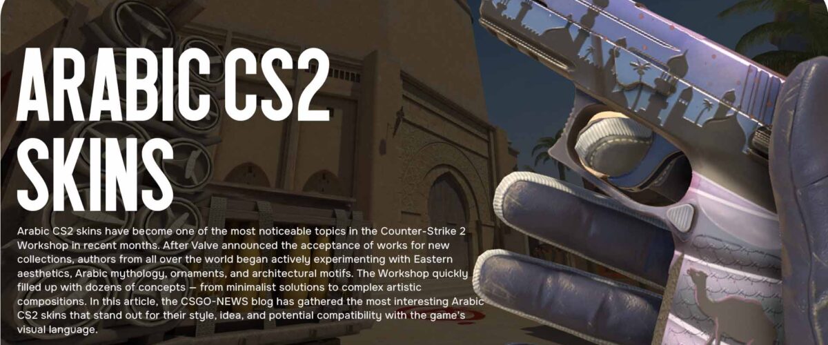 Arabic CS2 Skins: The Best Works from the Workshop