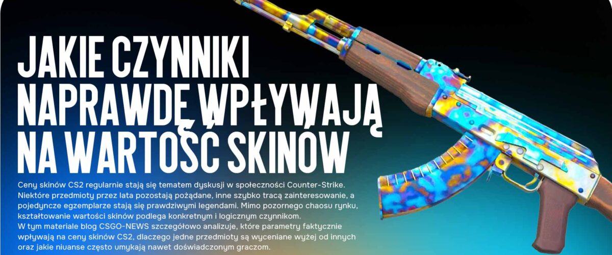 Ceny skinów CS2: jakie czynniki naprawdę wpływają na wartość skinów