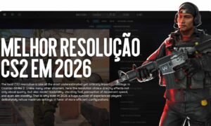 Melhor resolução CS2 em 2026: como fazer a escolha certa
