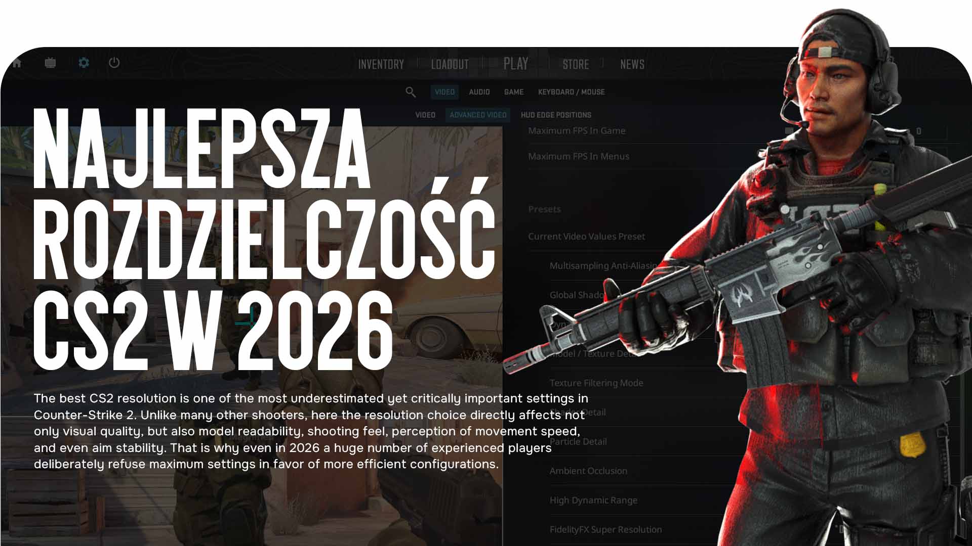 Najlepsza rozdzielczość CS2 w 2026 roku wpływa na FPS, rozmiar modeli i komfort strzelania. Analizujemy 4:3, 16:9 i 16:10 oraz pomagamy wybrać optymalną opcję.