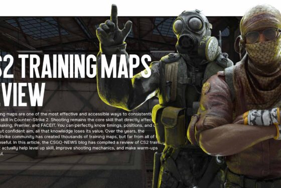 CS2 Training Maps Review: Which Ones Really Help You Level Up Your Skill