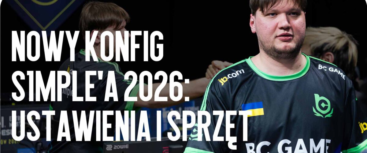 Nowy Konfig s1mple 2026: Ustawienia i Sprzęt