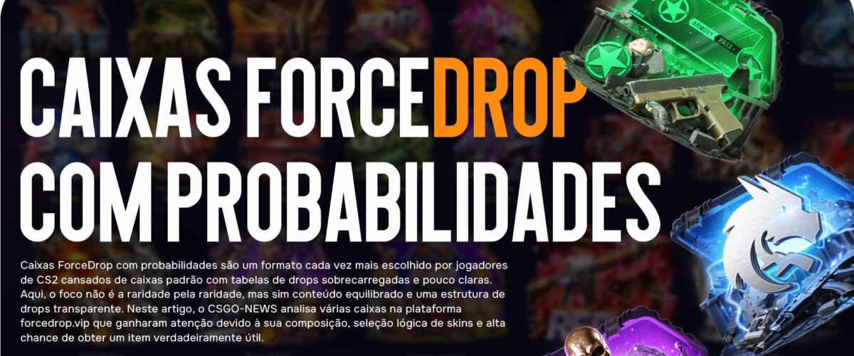 Caixas ForceDrop com probabilidades: quais opções realmente valem a pena abrir