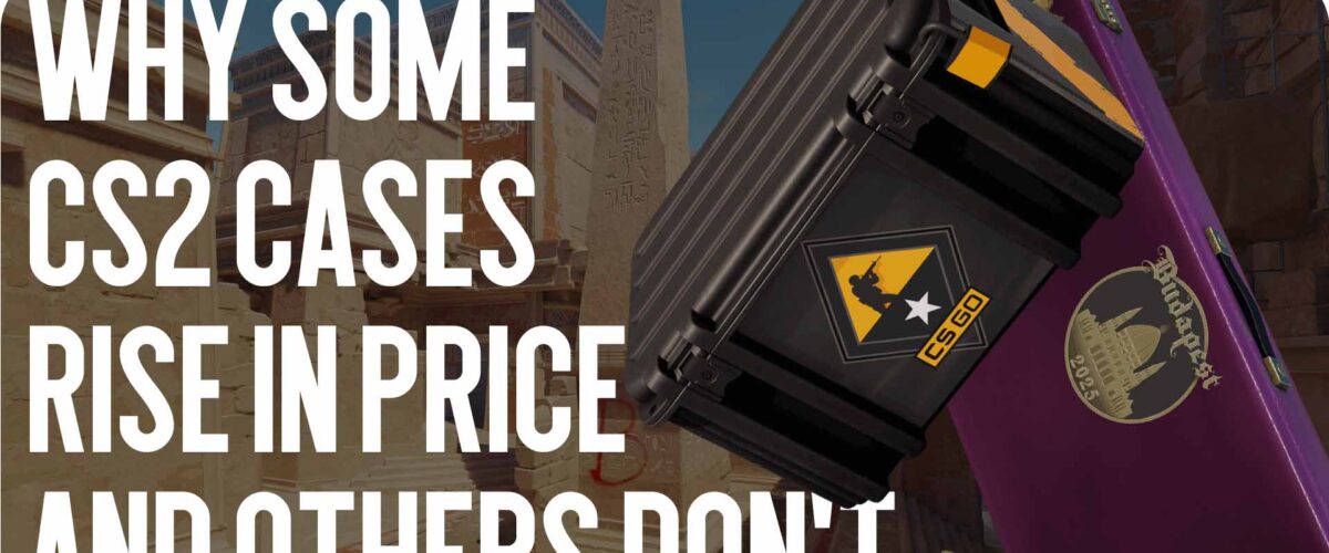 Why Some CS2 Cases Rise in Price and Others Don’t