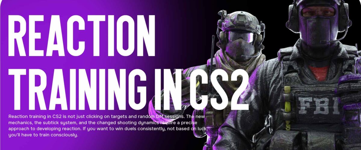 Reaction Training in CS2: How to Improve Aim and Decision-Making Speed