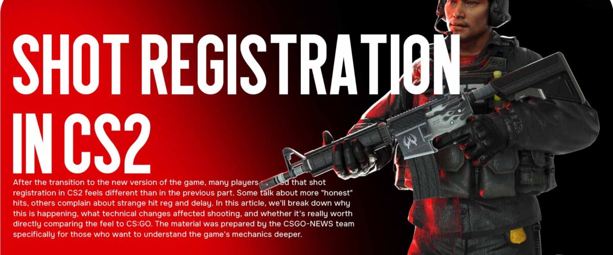 Shot Registration in CS2 — Why It Feels Different Than in CS:GO
