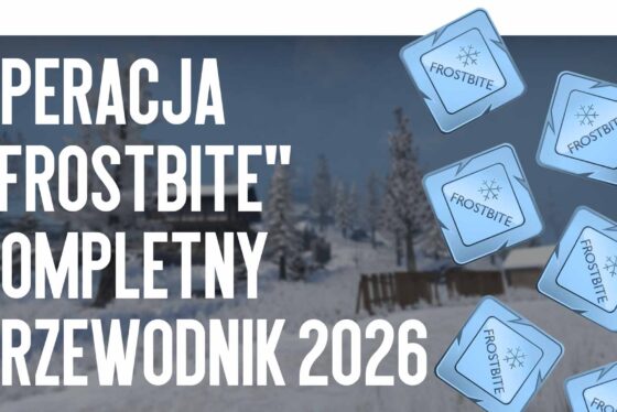 Operacja Frostbite: Kompletny Przewodnik 2026