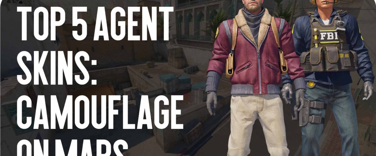 Top 5 Agent Skins: Map Camouflage
