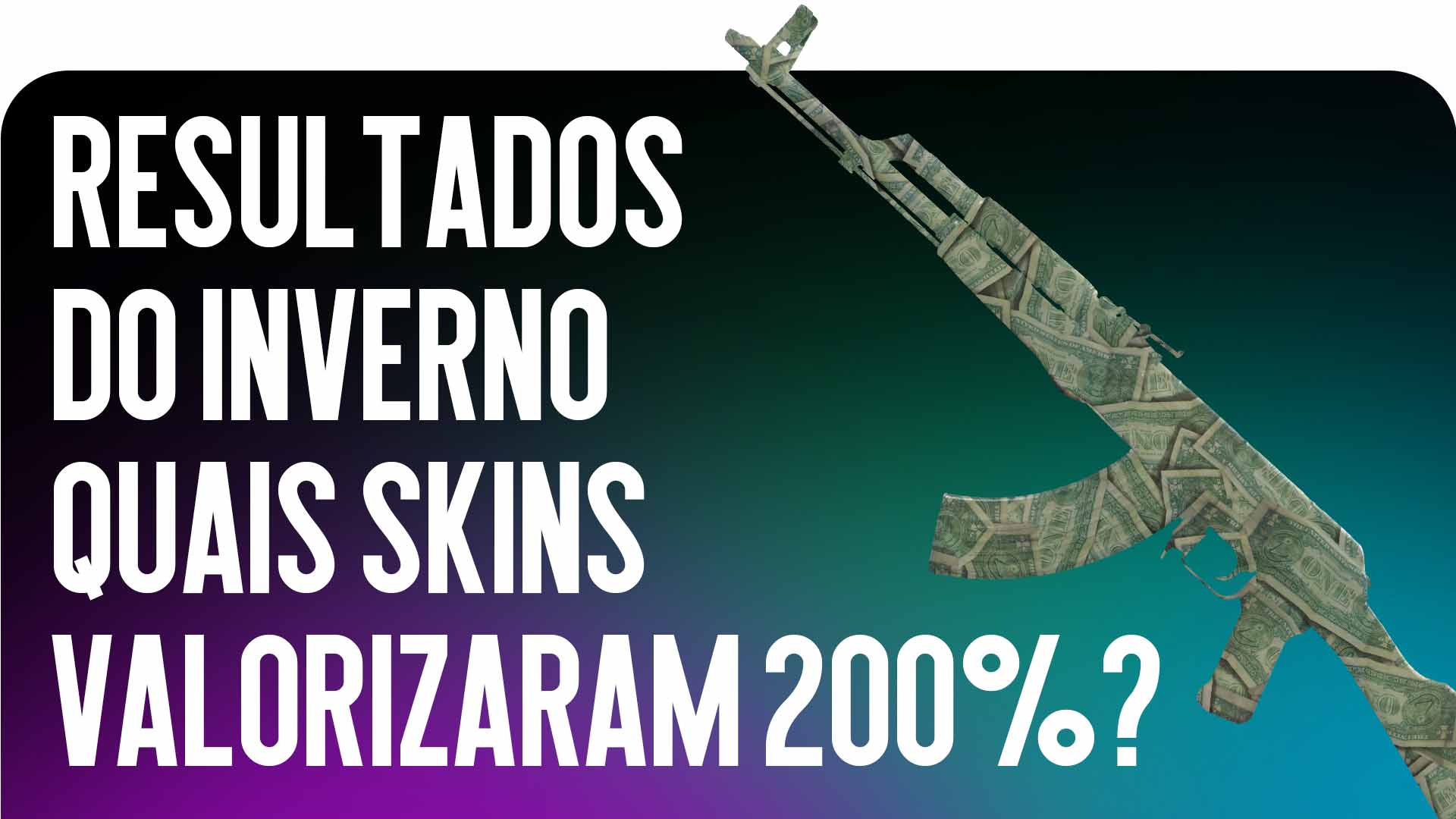 Resultados de Inverno: Quais skins cresceram 200% de preço?