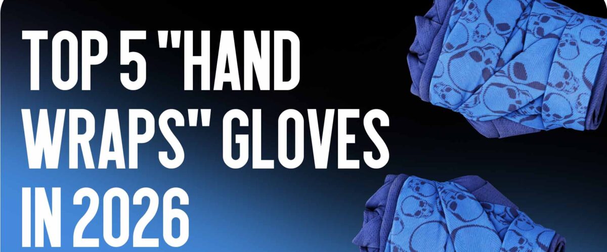 Top 5 “Hand Wraps” Gloves in 2026