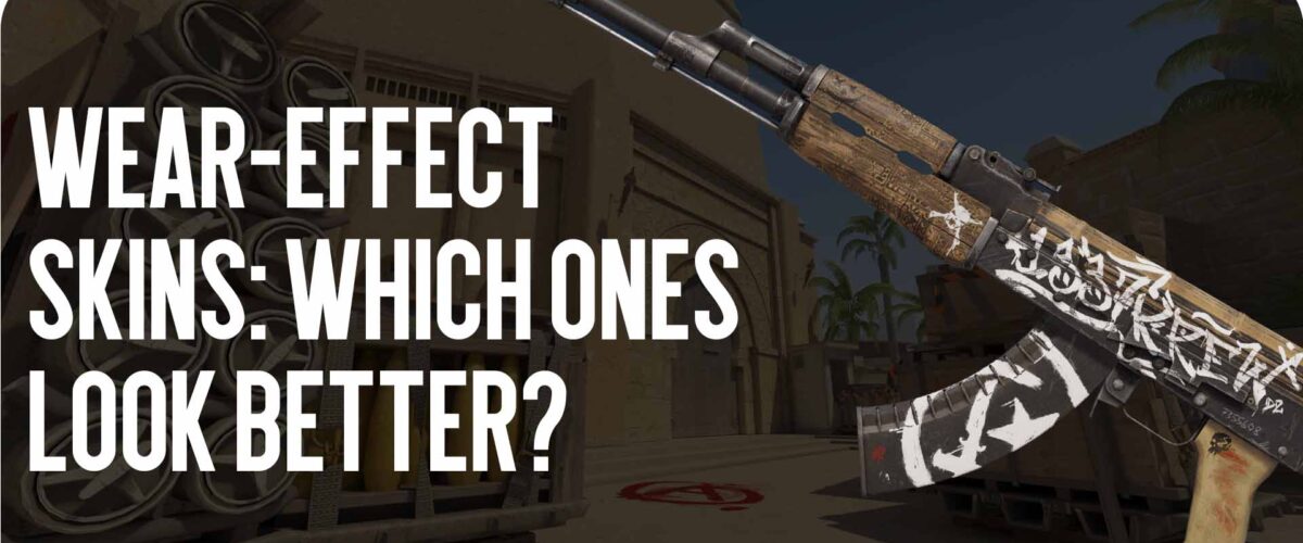Wear Effects on Skins: What Looks Better?