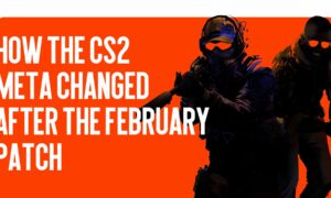 How the CS2 Meta Changed After the February Patch