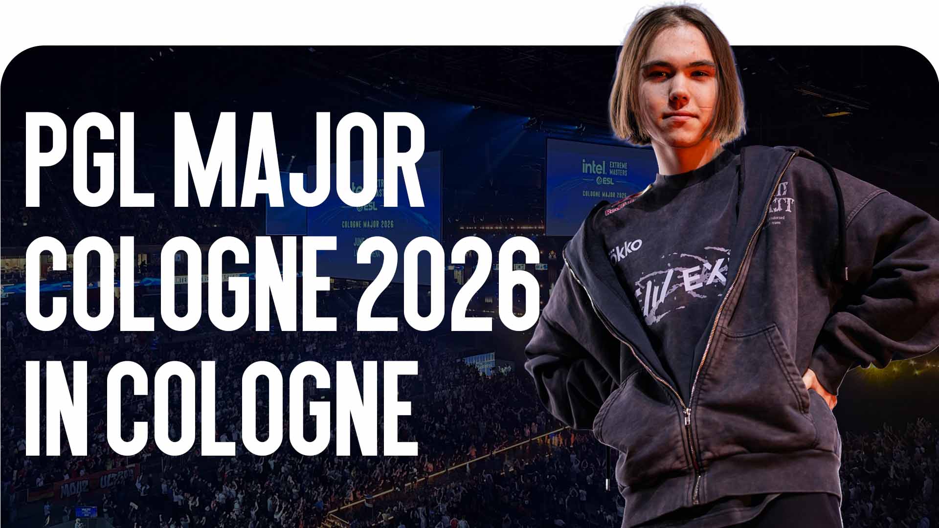 PGL Major Cologne 2026 in Cologne