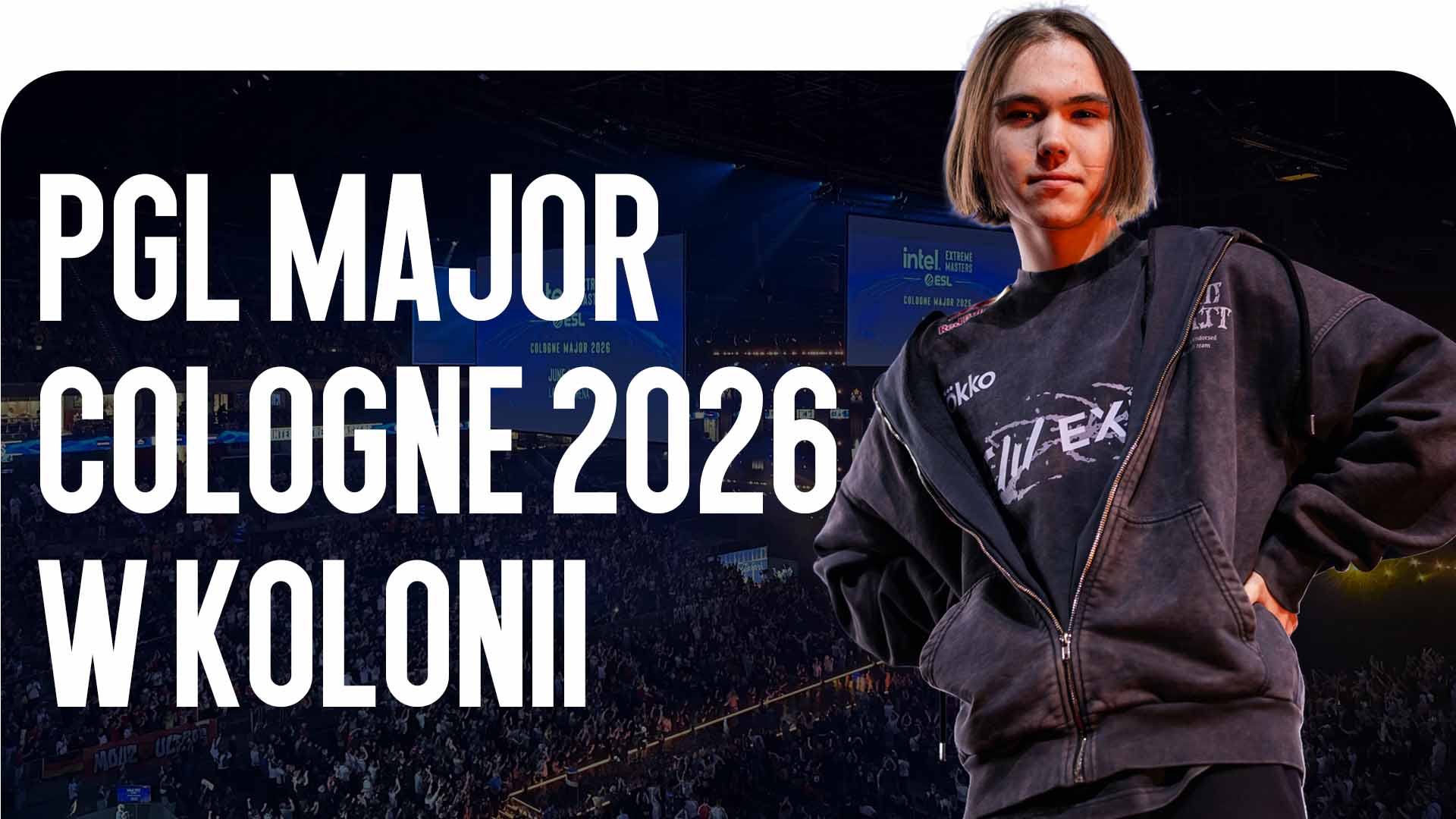 PGL Major Cologne 2026 w Kolonii