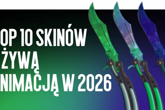 Top 10 skinów z żywą animacją w 2026 roku