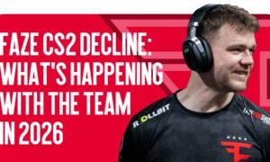 FaZe CS2 Decline: What’s Happening with the Team in 2026
