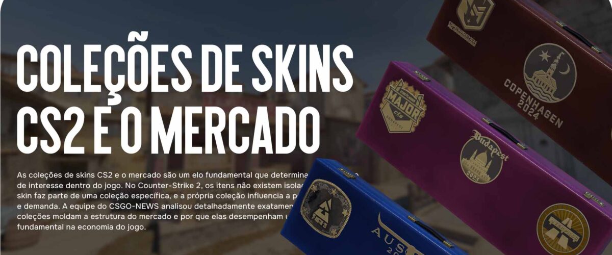 Coleções de Skins CS2 e o Mercado — Como os Conjuntos Moldam a Demanda e a Raridade