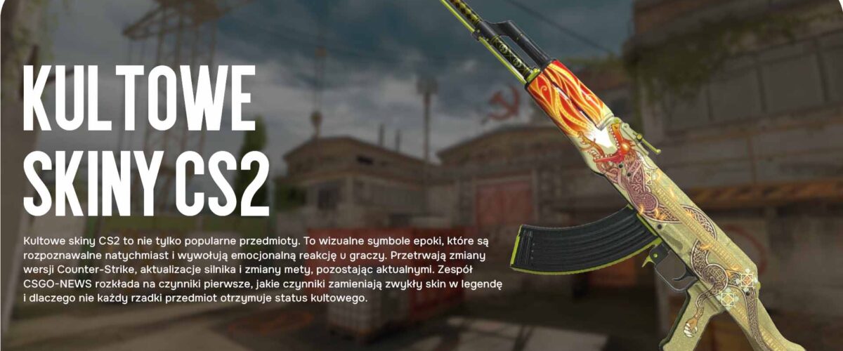 Kultowe skiny CS2 — dlaczego jedne przedmioty stają się legendą