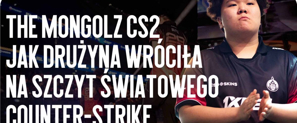 The MongolZ CS2 — jak drużyna wróciła na szczyt światowego Counter-Strike