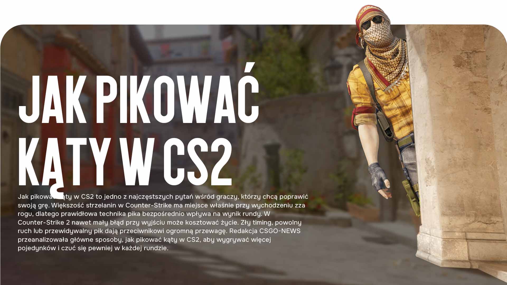 Jak pikować kąty w CS2 prawidłowo? Rozkładamy na czynniki pierwsze najlepsze techniki wychodzenia na przeciwnika, popularne rodzaje pików i porady, które pomogą wygrywać więcej pojedynków.