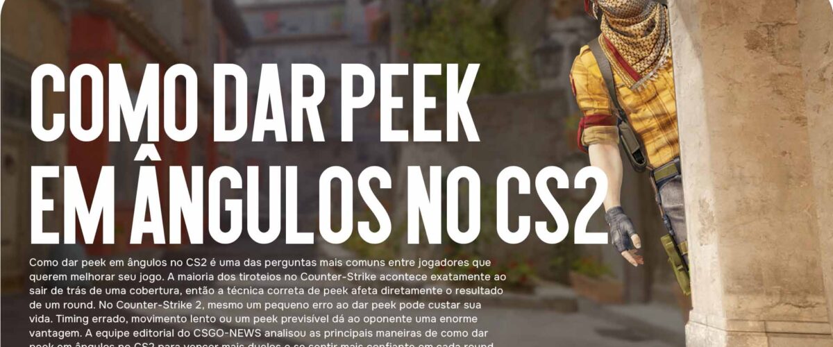 Como Dar Peek em Ângulos no CS2: Melhores Técnicas para Tiroteios Confiantes