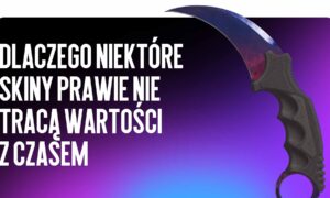 Cenne skiny CS2: dlaczego niektóre skiny prawie nie tracą wartości z czasem