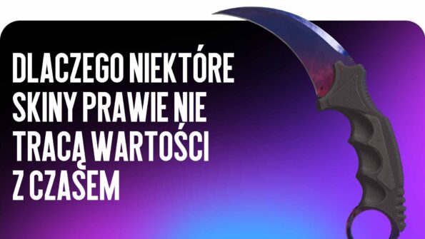 Cenne skiny CS2: dlaczego niektóre skiny prawie nie tracą wartości z czasem