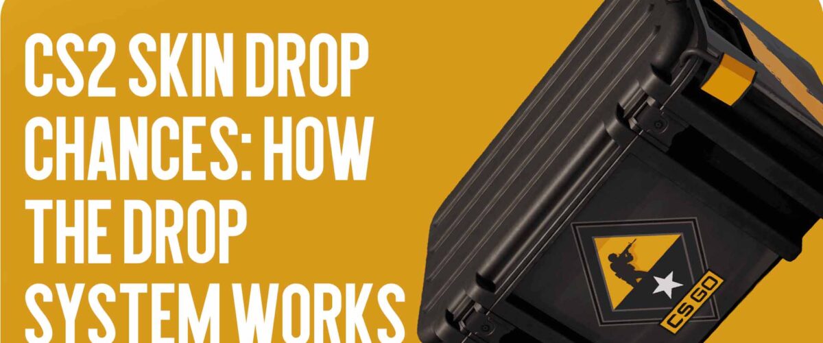 CS2 Skin Drop Chances: How the Drop System Works