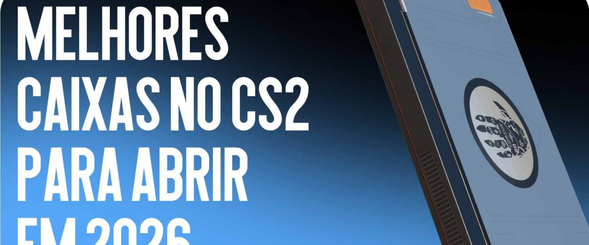 Melhores caixas no CS2 para abrir em 2026
