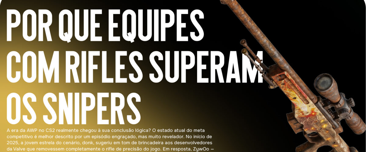O declínio de uma lenda: por que equipes com rifles superam os snipers em 2026