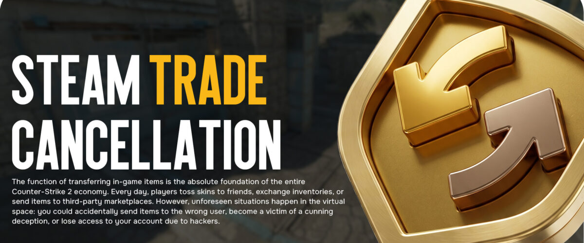 Steam trade cancellation: everything about returning CS2 items