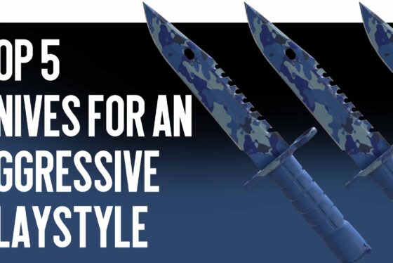 Top 5 Knives for an Aggressive Playstyle