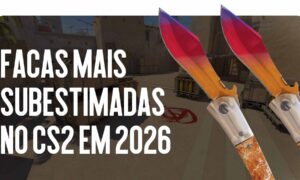 As facas mais subestimadas no CS2 em 2026