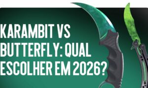Karambit vs Butterfly: Qual escolher em 2026?