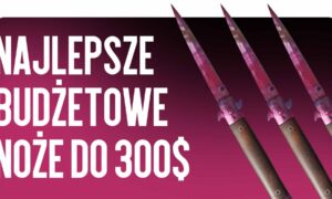 Najlepsze budżetowe noże do 300$