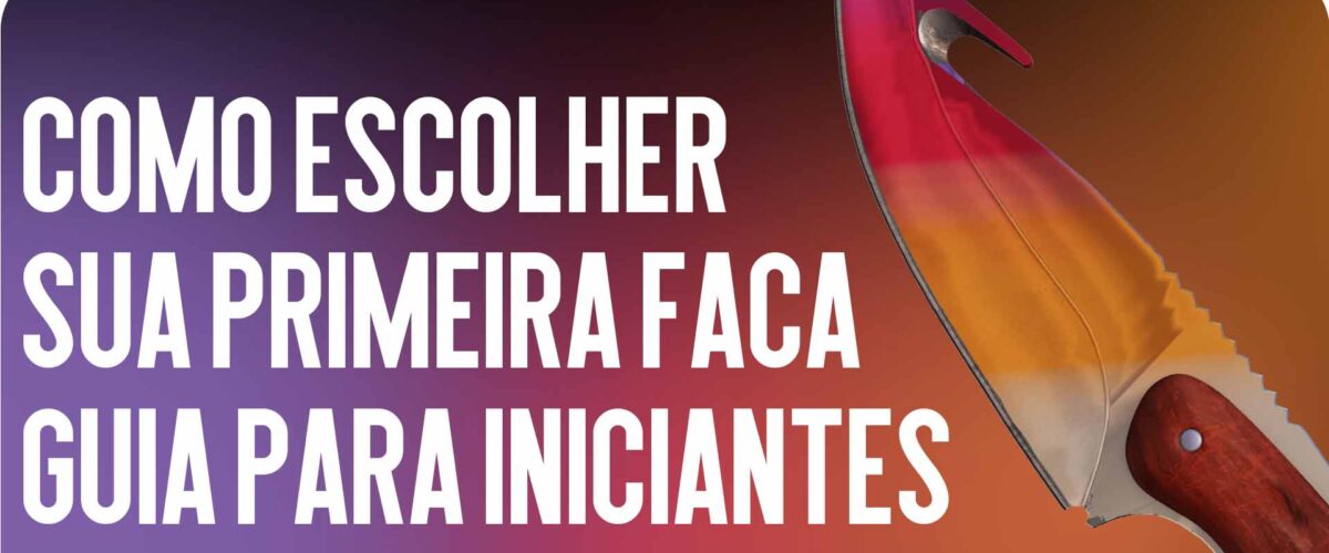 Como Escolher a Primeira Faca: Guia para Iniciantes