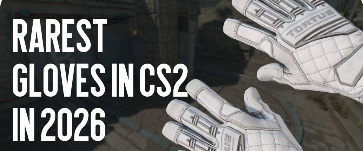 The Rarest Gloves in CS2 in 2026