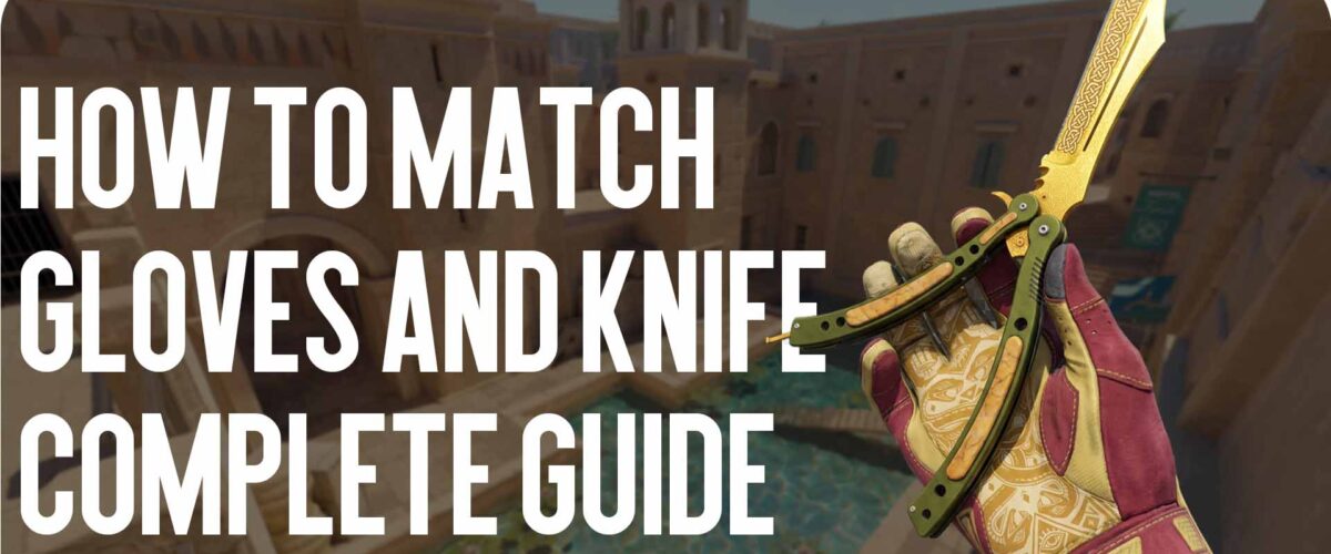How to Combine Gloves and Knife: A Complete Guide