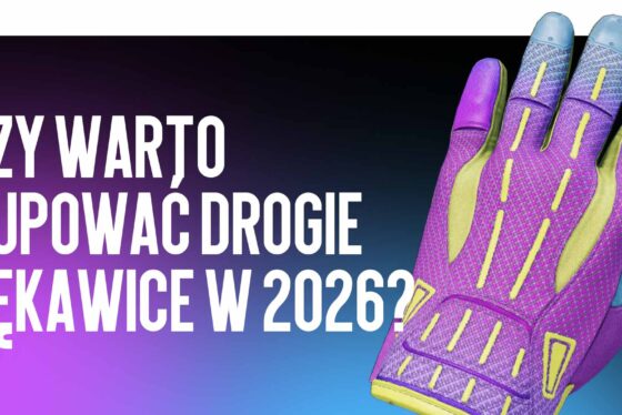 Czy warto kupować drogie rękawice w 2026 roku?